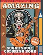 Sugar Skull Coloring Book: Day of The Dead, Fun Skulls Designs For Adults with Beautiful Modern Tattoo,48 pictures for Relaxation 