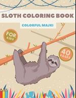 Sloth Coloring Book: Fantastic Gift for kids Relaxation Education cute Sloths Amazing Designs 