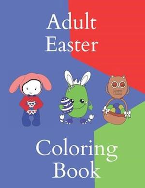 Adult Easter Coloring Book: Gift for Adult or teens egg style coloring pages