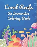 Coral Reefs: An Immersive Coloring Book 