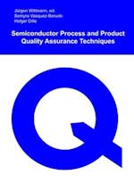 Semiconductor Process and Product Quality Assurance Techniques