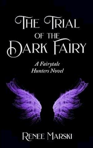 The Trial of the Dark Fairy