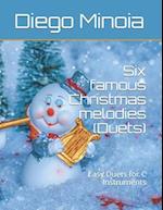 Six famous Christmas melodies (Duets): Easy Duets for C Instruments 