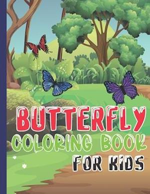 Butterfly Coloring Book For Kids: Awesome Butterfly Nature Flower Coloring Books For Kids Age 6 or Up!