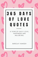 365 Days Of Love Quotes: A Year Of Daily Love, Happiness and Wellbeing 