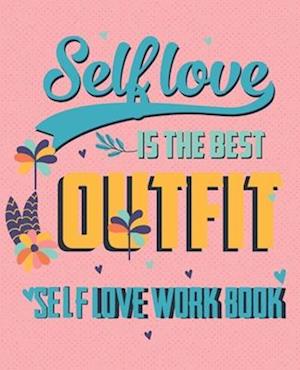 Self- love is the best outfit