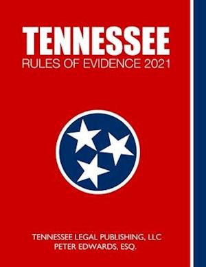Tennessee Rules of Evidence 2021