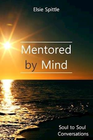 Mentored by Mind: Soul to Soul Conversations