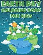 Earth Day Coloring Book For Kids: Fun Planet Earth Activity Book For Boys And Girls With Illustrations of Earth, Nature, Outdoor And More 
