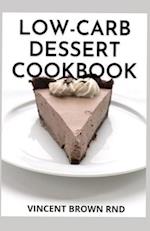LOW CARB-DESSERT COOKBOOK: The Essential Guide and Recipes on Low Carb-Desserts 