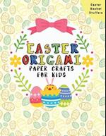 Easter Origami Paper Crafts For Kids: Easter Cut-Out Activities For Kids 4-8 Ages | Colorful Book | Coloring and Cutting Decorations 