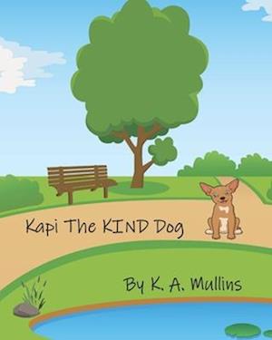 Kapi The KIND Dog