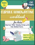 Cursive Handwriting Workbook for Kids: Improve Your Handwriting Practice for Kids with Fun Animal Facts: Cursive letter tracing book for Pre K, Kinde