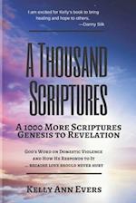 A Thousand Scriptures: A 1000 More Scriptures; Revelation to Genesis, God's Word on Domestic Violence 