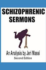 Schizophrenic Sermons: Blasphemy, Heresy, and Deceptions Preached as Scripture by Prominent Independent Fundamental Baptist Preachers 