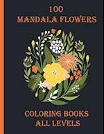 100 mandala flowers coloring books all levels