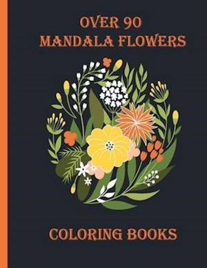 over 90 mandala flowers coloring books