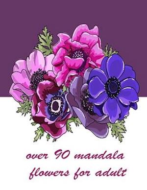 over 90 mandala flowers for adult