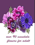 over 90 mandala flowers for adult