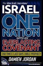 The Wise Shall Understand Israel: One Nation With An Everlasting Covenant 