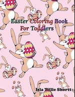 Easter Coloring Book for Toddlers: This Funny Easter Coloring Book makes a Perfect Easter Basket Stuffer for kids 