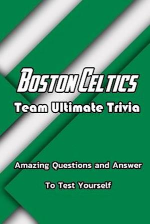 Boston Celtics Team Ultimate Trivia