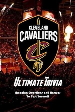 Cleveland Cavaliers Ultimate Trivia