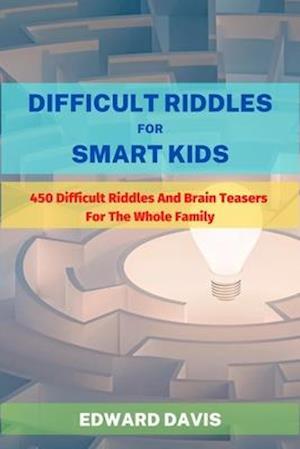 Difficult Riddles For Smart Kids