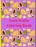 Cute Fruits Coloring book: Cute Fruits Coloring book: Cute Fruits From A to Z coloring Book, Alphabetically A to Z coloring fruits, Large Print, Early