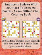 Emoticons Sudoku With 200 Hard To Extreme Puzzles As An Offline Chat Coloring Book