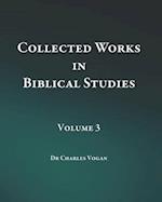 Collected Works in Biblical Studies - Volume 3