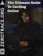 The Ultimate Guide To Carding Online: Educational Purposes Only 