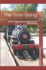 The Train Gang: Serious Leisure and Heritage Railway Volunteering 