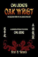 Chu Jeng's Oak Wrist: The Second Form of Chu Jeng's War Art 