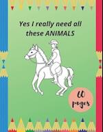 Yes I really need all these ANIMALS: Over 100 popular high frequency drawings for kids to learn drawing and coloring. Ages 3+,Fun with Animals! 