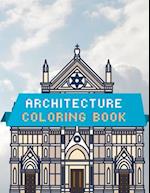 Architecture Coloring Book: Exteriors coloring book for adults / Architectural drawings coloring book / Coloring book for Architect / A coloring book 