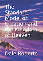 The Standard Model of Creation and the Kingdom of Heaven