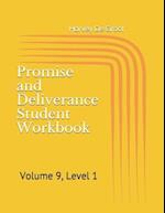 Promise and Deliverance Student Workbook: Volume 9, Level 1 