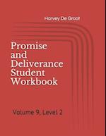 Promise and Deliverance Student Workbook: Volume 9, Level 2 
