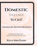 Domestic Violence Sucks!