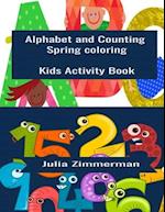Alphabet and counting Spring coloring: Kids activity book 