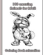 100 amazing Animals for Adult Coloring Book relaxation