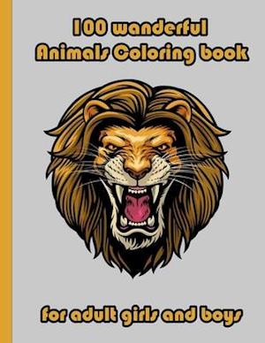 100 wanderful Animals Coloring book for adult girls and boys