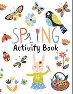 Spring Activity Book: Super Sweet Spring Scenes Coloring Book Featuring Spring Time Activities, Flowers, Animals, and Country Farm Design - Spring Sea