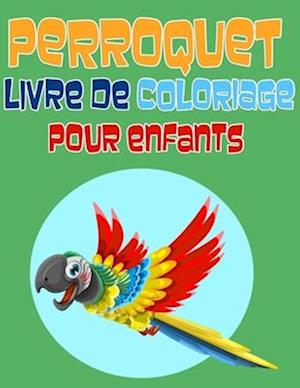 Perroquet Livre de Coloriage pour Enfants