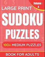 Large Print Sudoku Puzzles Book For Adults: 100+ Medium Puzzles For Adults & Seniors (Volume: 4) 