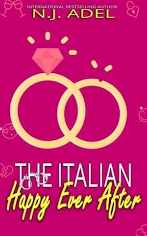 The Italian Happy Ever After: Age gap Fake Relationship Rom Com Standalone