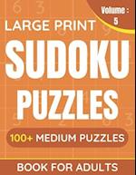 Large Print Sudoku Puzzles Book For Adults: 100+ Medium Puzzles For Adults & Seniors (Volume: 5) 
