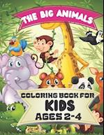 The Big Animals Coloring Book for Kids Ages 2-4