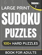 Large Print Sudoku Puzzles Book For Adults: 100+ Hard Puzzles For Adults & Seniors (Volume: 7) 